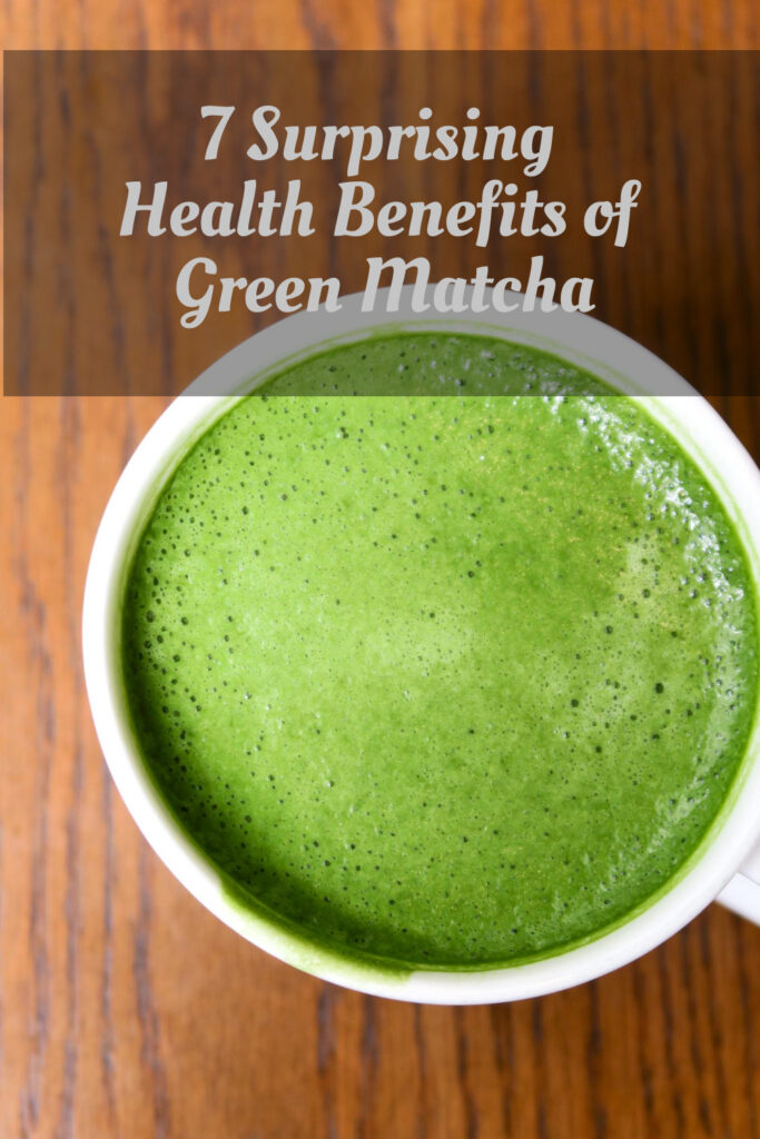 7 Surprising Health Benefits of Green Matcha