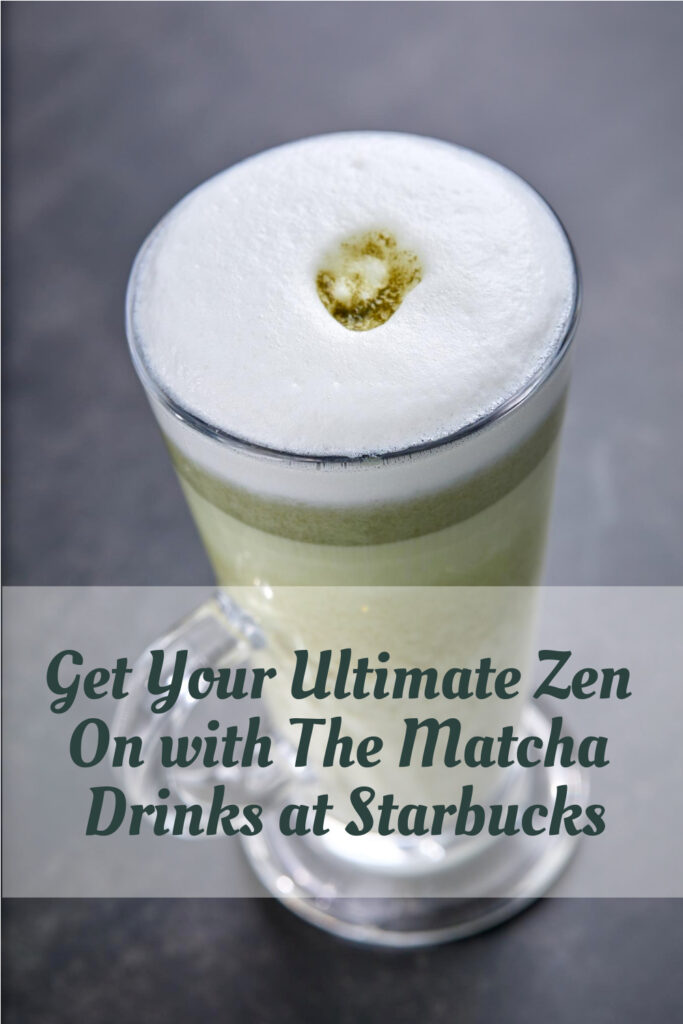 Get Your Ultimate Zen On with The Matcha Drinks at Starbucks