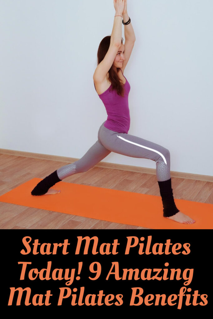 Start Mat Pilates Today! 9 Amazing Mat Pilates Benefits